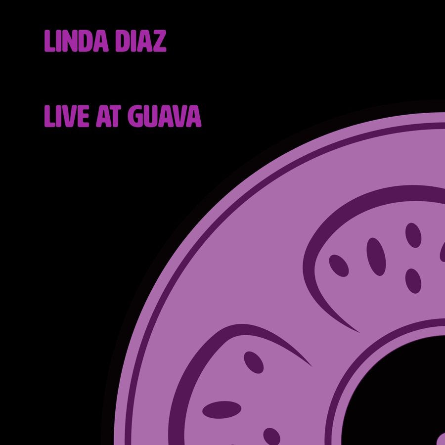 Linda Diaz — Live at Guava cover art